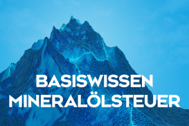 Basiswissen Mineralölsteuer
