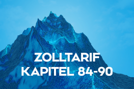 Einreihung von Waren der Kapitel 84-90 in den Zolltarif