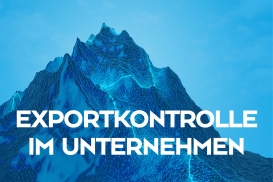 Umsetzung der Exportkontrolle im Unternehmen