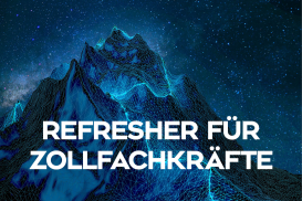 Refresher für Zollfachkräfte