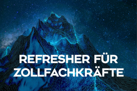 Refresher für Zollfachkräfte - ONLINE