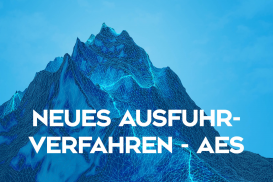 Neues Ausfuhrverfahren - AES