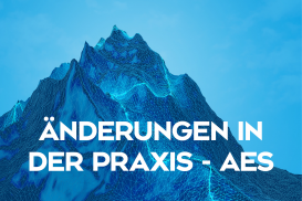 Änderungen in der Praxis durch ACCS AES